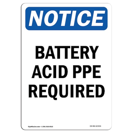 Signmission OSHA Notice Sign, Battery Acid PPE Required, 24in X 18in Rigid Plastic, 18" W, 24" H, Portrait OS-NS-P-1824-V-10306